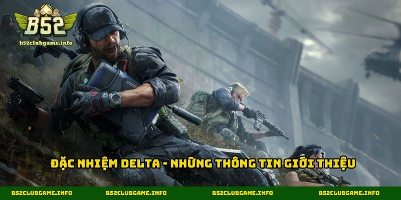 Đặc nhiệm delta - Những thông tin giới thiệu