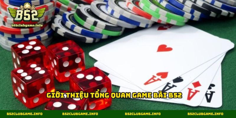 Giới thiệu tổng quan game bài B52