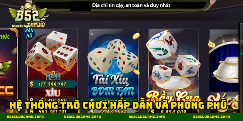 Hệ thống trò chơi hấp dẫn và phong phú
