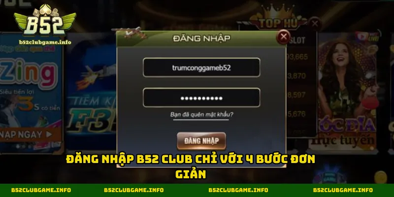 Hoàn thành quy trình login tài khoản cổng game B52 ngay