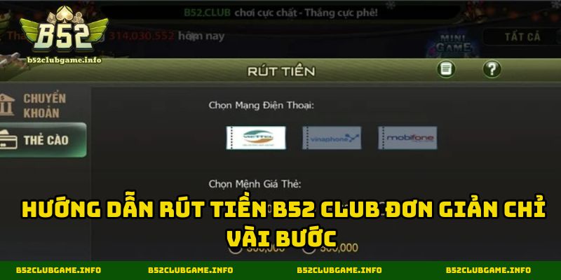 Hướng dẫn rút tiền B52 CLUB đơn giản chỉ vài bước