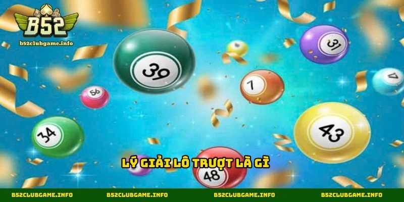 Lý giải lô trượt là gì