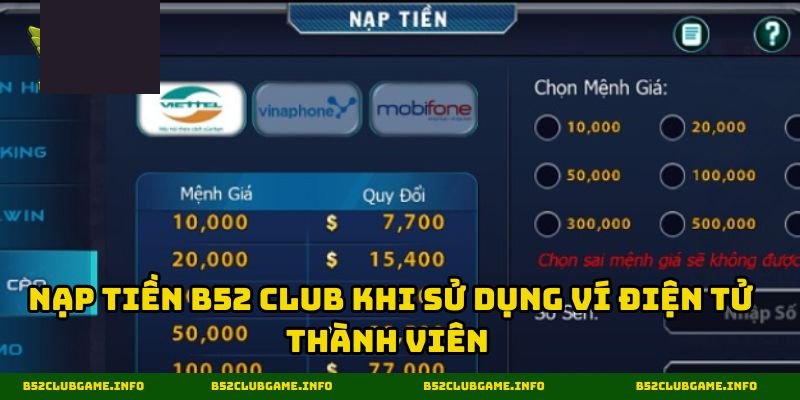 Nạp tiền B52 CLUB khi sử dụng ví điện tử thành viên