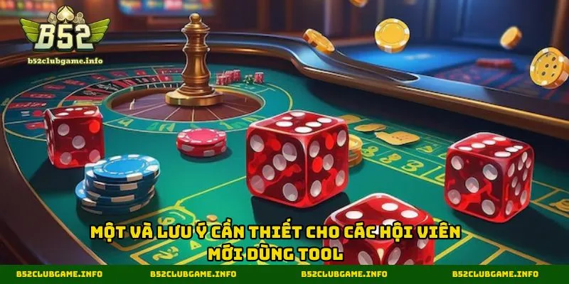 Một và lưu ý cần thiết cho các hội viên mới dùng tool