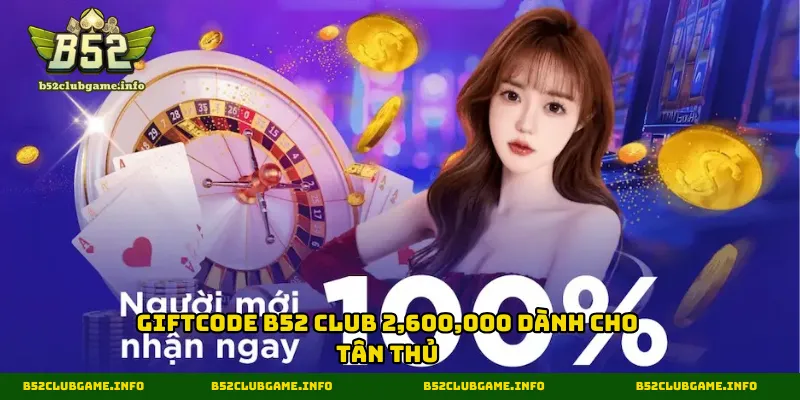 Săn gift dành cho tân thủ trị giá đạt đến 2,600,000 đồng